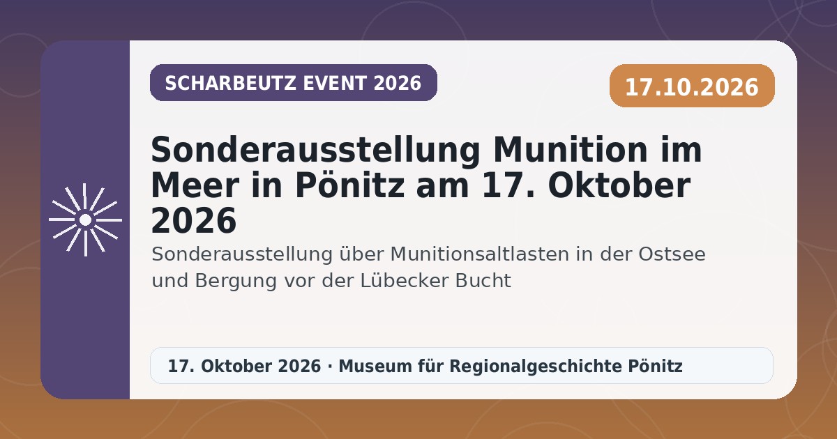 Sonderausstellung Munition im Meer in Pönitz am 17. Oktober 2026