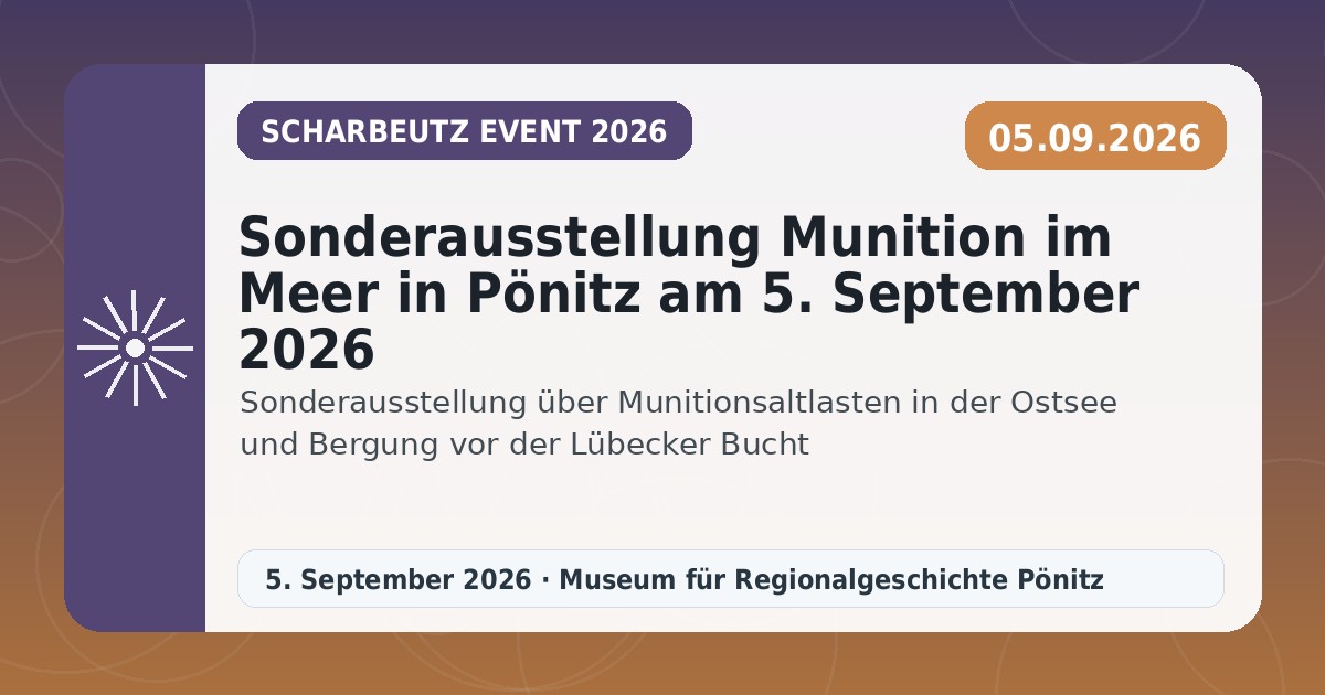 Sonderausstellung Munition im Meer in Pönitz am 5. September 2026