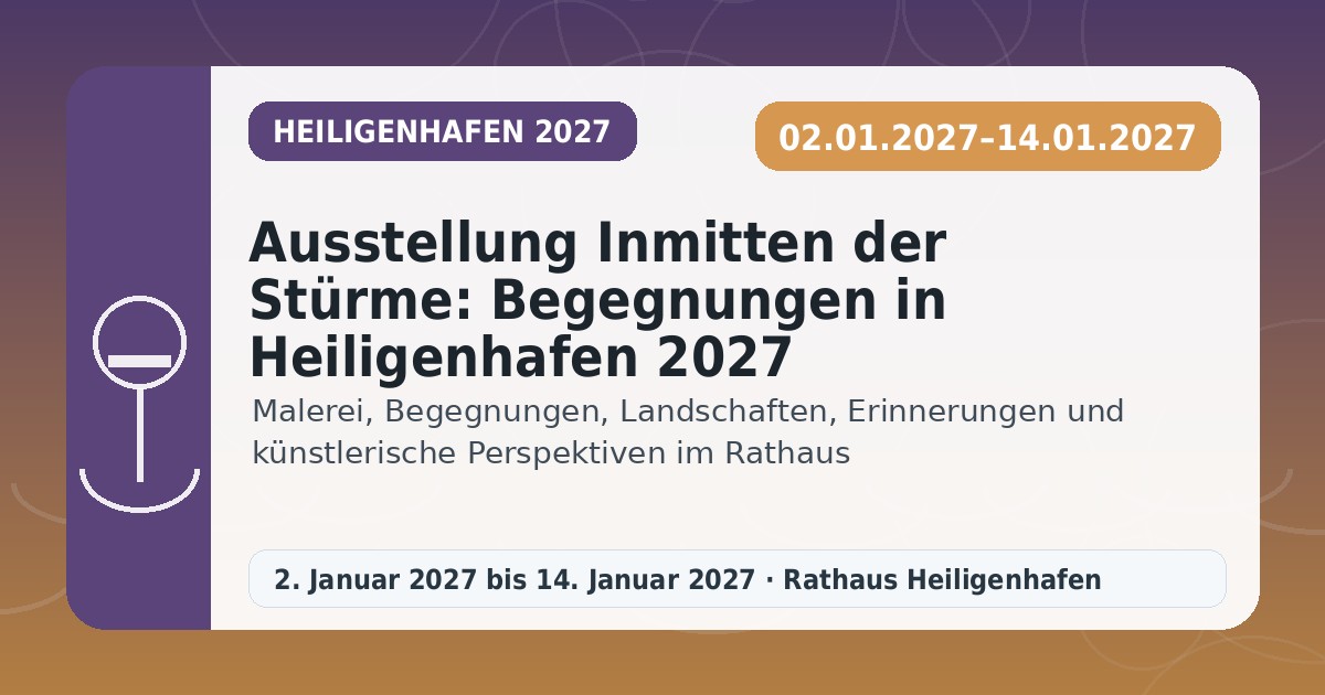 Ausstellung Inmitten der Stürme: Begegnungen in Heiligenhafen 2027
