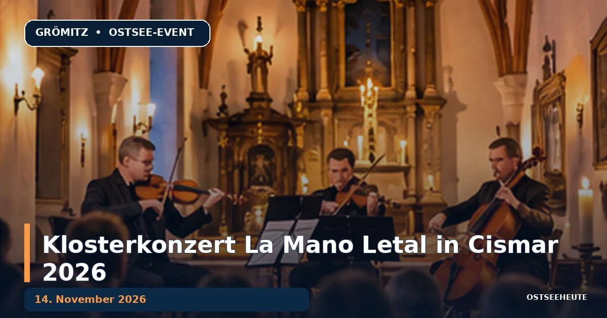 Klosterkonzert La Mano Letal in Cismar 2026