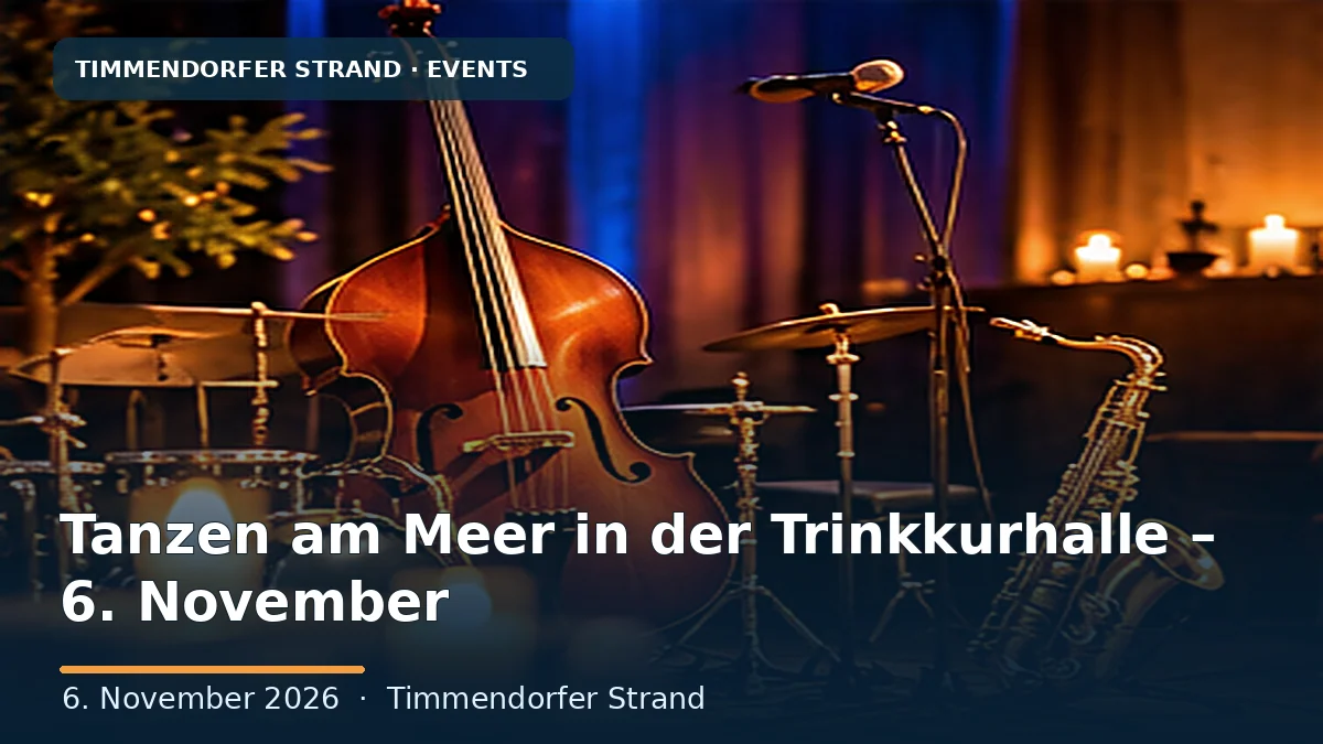 Tanzen am Meer in der Trinkkurhalle – 6. November